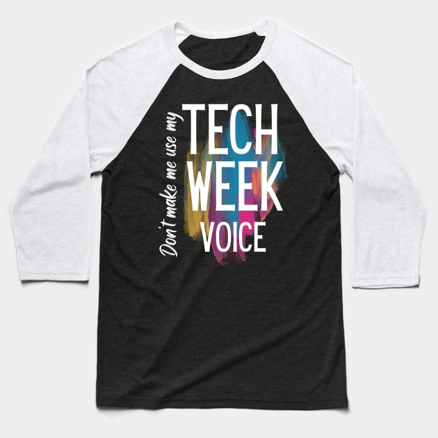 Tech Week Voice Baseball T-Shirt by SandyJam